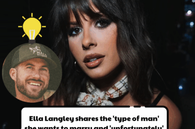 Ella Langley shares the ‘type of man’ she wants to marry