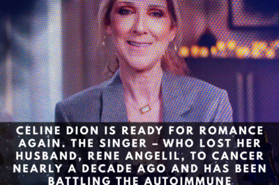 REPORT: Celine Dion is ready for romance again, nearly a decade after Rene Angelil’s death.